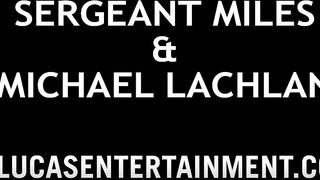 Sergeant Miles Takes Michael Lachlan's Cock